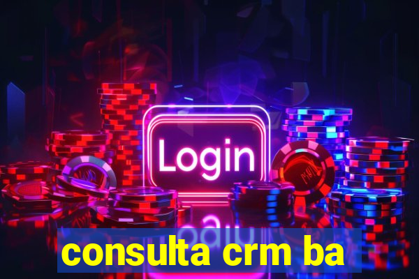 consulta crm ba